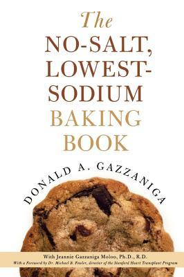 The No-Salt, Lowest-Sodium Baking Book