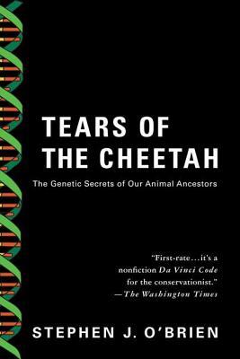 Tears of the Cheetah: And Other Tales from the Genetic Frontier