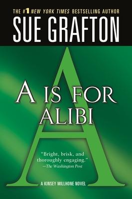 A is for Alibi: A Kinsey Millhone Mystery