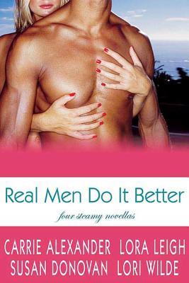 Real Men Do It Better: Four Steamy Novellas