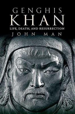 Genghis Khan: Life, Death, and Resurrection