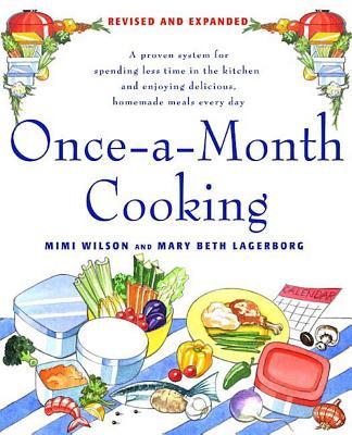 Once-a-Month Cooking: Revised and Expanded