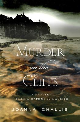 Murder on the Cliffs: A Mystery Featuring Daphne Du Maurier