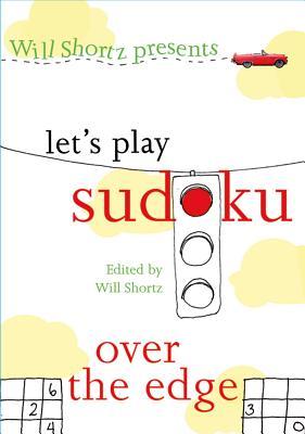 Will Shortz Presents Let's Play Sudoku: Over the Edge: Over the Edge