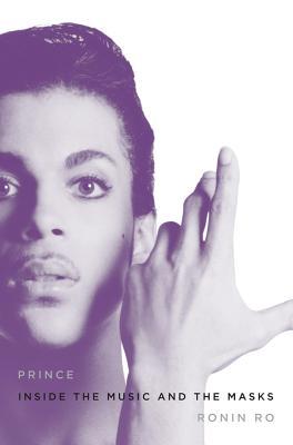 Prince: Inside the Music and the Masks