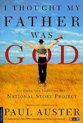 I Thought My Father Was God: And Other True Tales from NPR's National Story Project Subscription