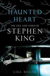 Haunted Heart: The Life and Times of Stephen King Subscription
