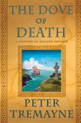 The Dove of Death: A Mystery of Ancient Ireland