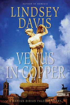 Venus in Copper: A Marcus Didius Falco Mystery