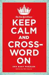 The New York Times Keep Calm and Crossword on: 200 Easy Puzzles Subscription