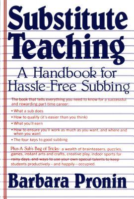 Substitute Teaching: A Handbook for Hassle-Free Subbing Subscription