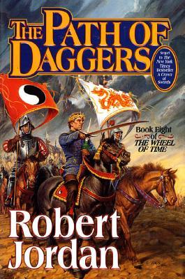 The Path of Daggers: Book Eight of 'The Wheel of Time'