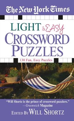 The New York Times Light and Easy Crossword Puzzles: 130 Fun, Easy Puzzles