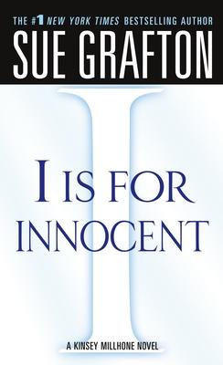 I Is for Innocent: A Kinsey Millhone Novel