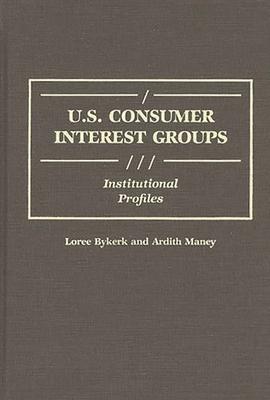 U.S. Consumer Interest Groups: Institutional Profiles