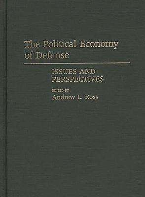 The Political Economy of Defense: Issues and Perspectives