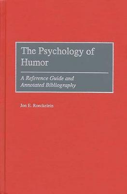 The Psychology of Humor: A Reference Guide and Annotated Bibliography Subscription