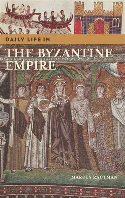 Daily Life in the Byzantine Empire