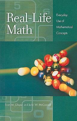 Real-Life Math: Everyday Use of Mathematical Concepts