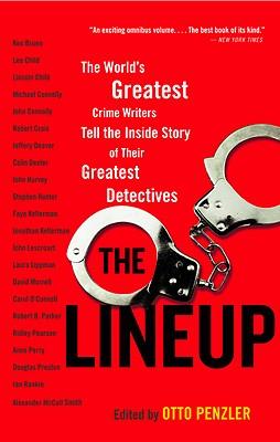 The Lineup: The World's Greatest Crime Writers Tell the Inside Story of Their Greatest Detectives