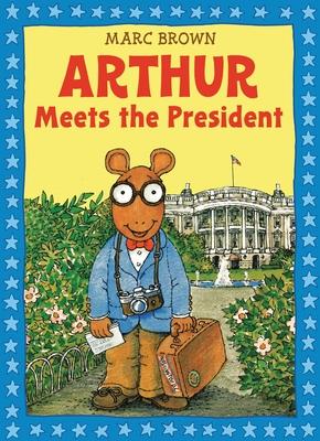 Arthur Meets the President [With Sticker(s)]