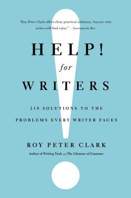 Help! for Writers: 210 Solutions to the Problems Every Writer Faces