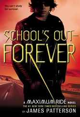 School's Out--Forever: A Maximum Ride Novel Subscription