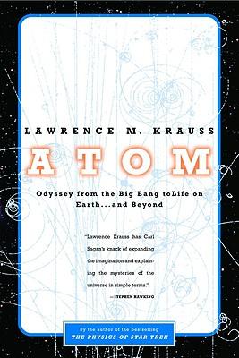 Atom: A Single Oxygen Atom's Odyssey from the Big Bang to Life on Earth... and Beyond