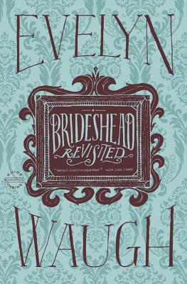 Brideshead Revisited: The Sacred and Profane Memories of Captain Charles Ryder