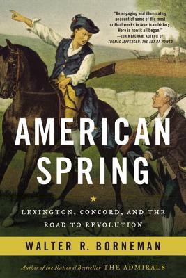 American Spring: Lexington, Concord, and the Road to Revolution