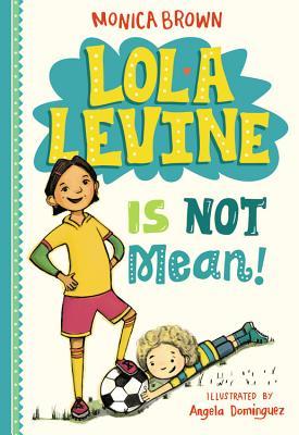 Lola Levine Is Not Mean!