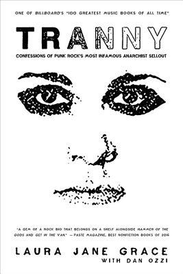 Tranny: Confessions of Punk Rock's Most Infamous Anarchist Sellout