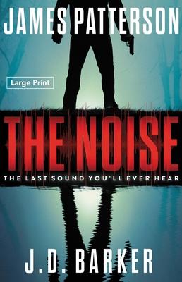 The Noise: A Thriller