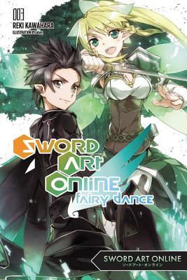 Sword Art Online 3: Fairy Dance (Light Novel): Volume 3