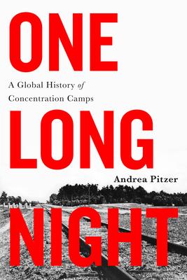 One Long Night: A Global History of Concentration Camps Subscription