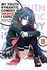 My Youth Romantic Comedy Is Wrong, as I Expected, Vol. 3 (Light Novel): Volume 3 Subscription
