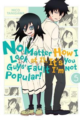No Matter How I Look at It, It's You Guys' Fault I'm Not Popular!, Vol. 5: Volume 5