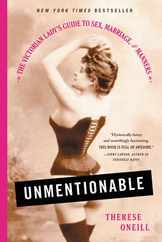 Unmentionable: The Victorian Lady's Guide to Sex, Marriage, and Manners Subscription