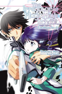 The Irregular at Magic High School, Vol. 2 (Light Novel): Enrollment Arc, Part II Volume 2