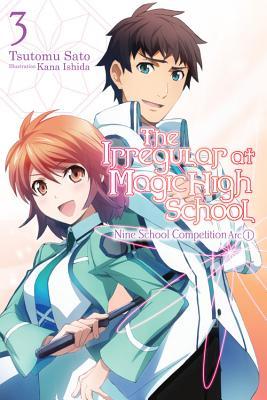 The Irregular at Magic High School, Vol. 3 (Light Novel): Nine School Competition Arc, Part I Volume 3