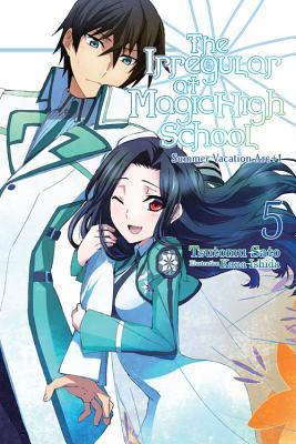 The Irregular at Magic High School, Vol. 5 (Light Novel): Summer Vacation ARC +1 Volume 5