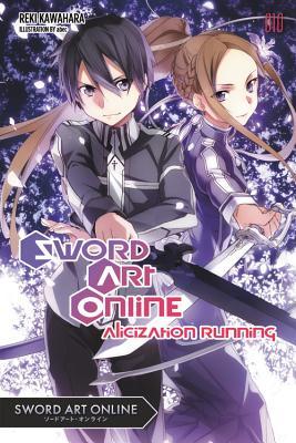 Sword Art Online 10 (Light Novel): Alicization Running Volume 10