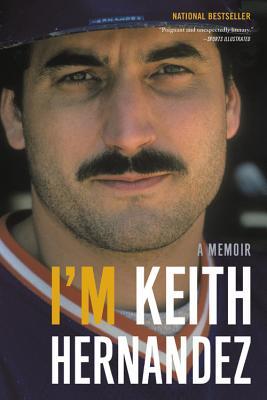 I'm Keith Hernandez: A Memoir