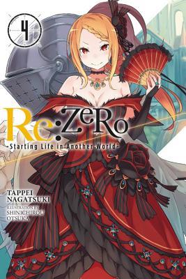 RE: Zero -Starting Life in Another World-, Vol. 4 (Light Novel): Volume 4