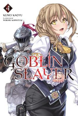 Goblin Slayer, Vol. 4 (Light Novel): Volume 4