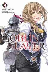 Goblin Slayer, Vol. 4 (Light Novel) Subscription