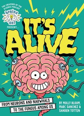 Brains On! Presents...It's Alive: From Neurons and Narwhals to the Fungus Among Us Subscription