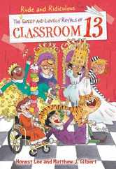 The Rude and Ridiculous Royals of Classroom 13 Subscription
