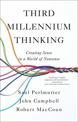 Third Millennium Thinking: Creating Sense in a World of Nonsense