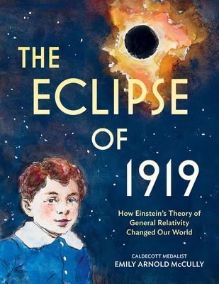 The Eclipse of 1919: How Einstein's Theory of General Relativity Changed Our World Subscription